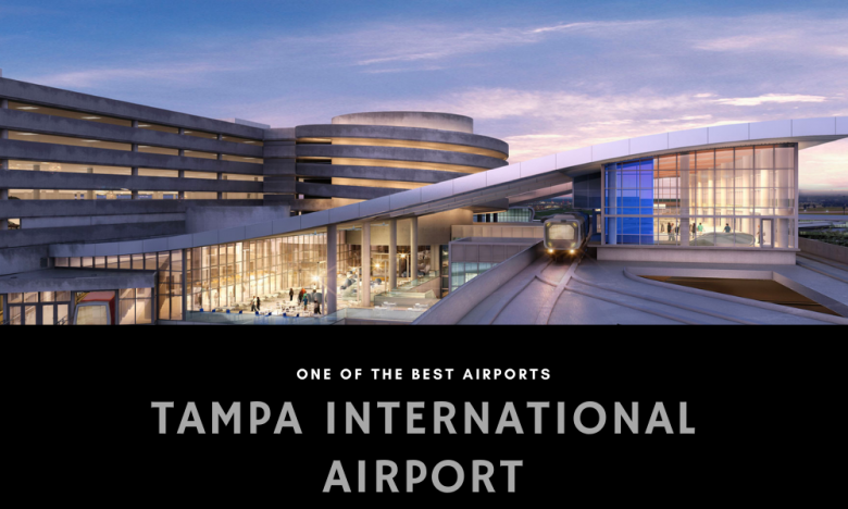 Why Tampa International Airport Is One Of The Best Airports In The Country